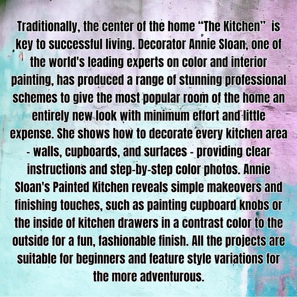Transform your Kitchen Annie Sloan's Painted Kitchen DIY Book - Picture 2 of 12